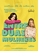 Pôster de Entre Duas Mulheres