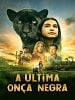 Pôster de A Última Onça Negra