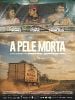 Pôster de A Pele Morta