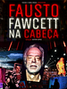 Pôster de Fausto Fawcett na Cabeça