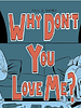 Pôster de Why Don’t You Love Me?