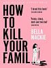 Pôster de How to Kill Your Family