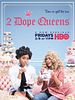 Pôster de 2 Dope Queens