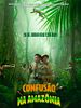 Pôster de Confusão na Amazônia