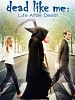 Pôster de Dead Like Me: A Morte Lhe Cai Bem - O Filme