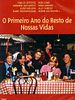 Pôster de O Primeiro Ano do Resto de Nossas Vidas