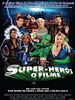 Pôster de Super-Herói - O Filme