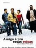Pôster de Amigo É Pra Essas Coisas