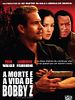 Pôster de A Morte e a Vida de Bobby Z