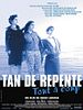 Pôster de Tão de Repente