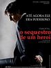 Pôster de O Sequestro de um Herói
