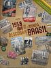 Pôster de 1958 - O Ano em que o Mundo Descobriu o Brasil