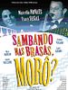 Pôster de Sambando nas Brasas, Morô?
