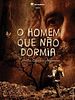 Pôster de O Homem Que Não Dormia