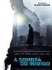 Pôster de A Sombra Do Inimigo