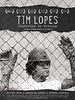 Pôster de Tim Lopes - Histórias de Arcanjo