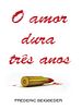 Pôster de O Amor Dura Três Anos