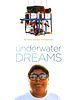Pôster de Underwater Dreams