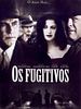 Pôster de Os Fugitivos