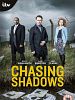 Pôster de Chasing Shadows