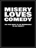 Pôster de Misery Loves Comedy