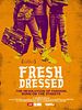 Pôster de Fresh Dressed