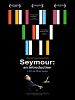 Pôster de Seymour: An Introduction