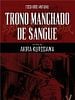 Pôster de Trono Manchado de Sangue
