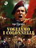 Pôster de Vogliamo i colonnelli