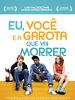 Pôster de Eu, Você e a Garota que Vai Morrer