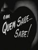 Pôster de Quem Sabe... Sabe!