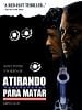 Pôster de Atirando para Matar