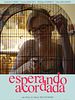Pôster de Esperando Acordada