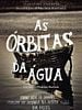 Pôster de As Órbitas da Água