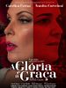 Pôster de A Glória e a Graça