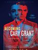 Pôster de Becoming Cary Grant