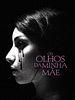 Pôster de Os Olhos da Minha Mãe