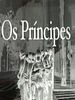 Pôster de Os Príncipes