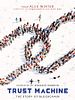 Pôster de Trust Machine: The Story of Blockchain