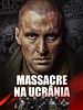 Pôster de Massacre na Ucrânia