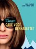 Pôster de Cadê Você, Bernadette?