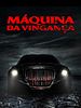 Pôster de Máquina da Vingança