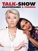 Pôster de Talk-show - Reinventando A Comédia