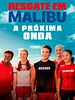 Pôster de Resgate em Malibu: A Próxima Onda