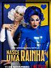 Pôster de Nasce Uma Rainha