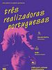 Pôster de Três Realizadoras Portuguesas