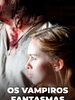 Pôster de Os Vampiros Fantasmas