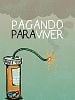 Pôster de Pagando para Viver