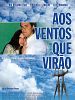 Pôster de Aos Ventos que Virão