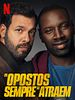 Pôster de Os Opostos Sempre Se Atraem